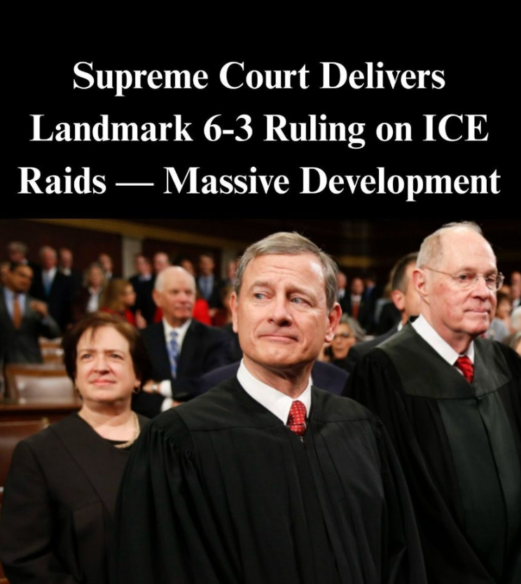 TRUMP WINS: Supreme Court Lifts Restrictions On ‘Roving’ ICE raids In L.A.